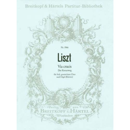  Liszt Franz - Via Crucis - Mixed Choir, Soli, Organ