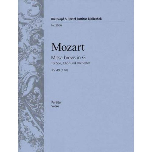  Mozart Wolfgang Amadeus - Missa Brevis In G Kv 49 (47d) - Soli, Mixed Choir, Orchestra