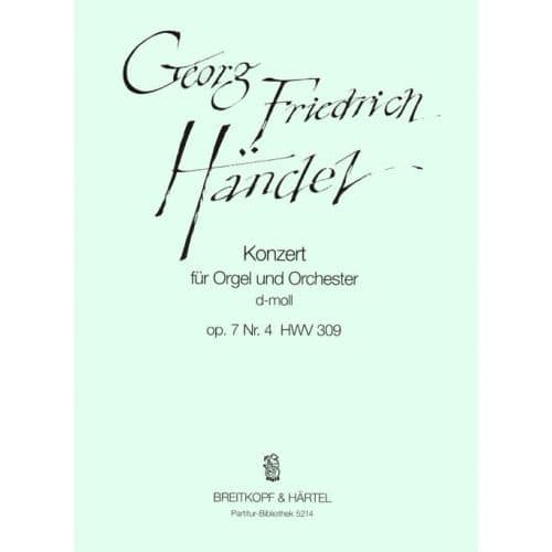 HAENDEL G.F. - ORGELKONZERTD-MOLL OP.7/4 HWV309 - ORGAN, ORCHESTRA
