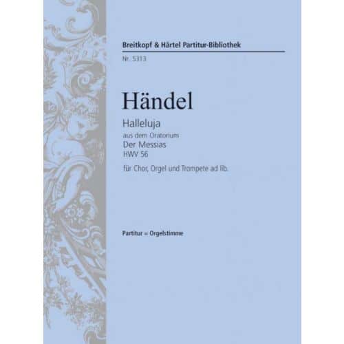 HAENDEL G.F. - HALLELUJA AUS MESSIAS HWV 56 - CHOIR, ORGAN, TRUMPET
