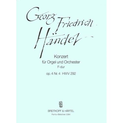 EDITION BREITKOPF HAENDEL G.F. - ORGELKONZERT F OP. 4/4 HWV 292 - ORGAN, ORCHESTRA