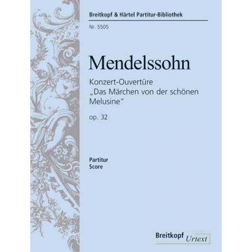  Mendelssohn-bartholdy F. - Ouverture Schone Melusine Op.32 - Orchestra