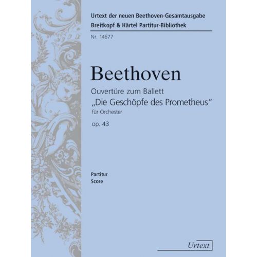BEETHOVEN LUDWIG VAN - PROMETHEUS OP. 43. OUVERTURE - ORCHESTRA