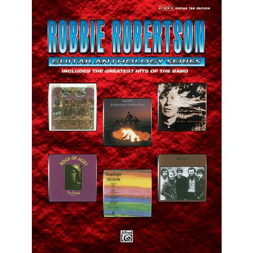ROBERTSON ROBBIE - ROBBIE ROBERTSON GUITAR ANTHOLOGY - GUITAR TAB