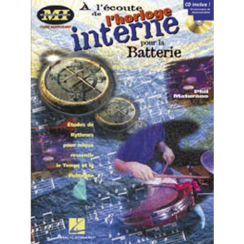 MATURANO PHIL - A L'ECOUTE DE L'HORLOGE INTERNE POUR LA BATTERIE + CD