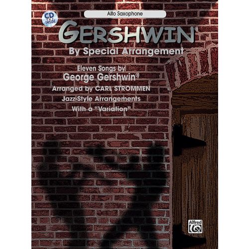 GERSHWIN GEORGE - GERSHWIN BY SPECIAL ARRANGEMENT + CD - SAXOPHONE AND PIANO