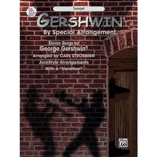 Gershwin George - Gershwin By Special Arrangement + Cd - Trumpet And Piano