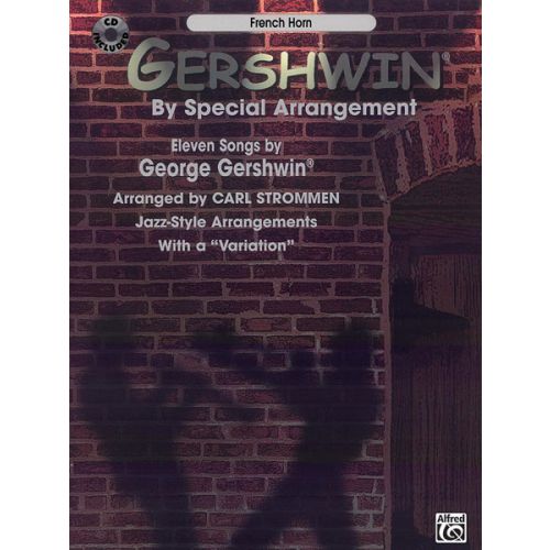 ALFRED PUBLISHING GERSHWIN GEORGE - GERSHWIN BY SPECIAL ARRANGEMENT + CD - FRENCH HORN