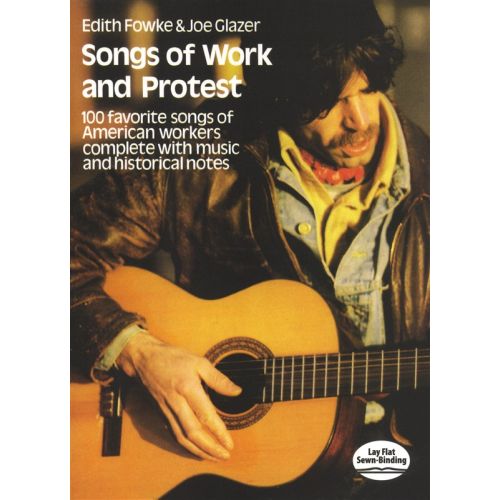 DOVER FOWKE EDITH AND GLAZER JOE SONGS OF WORK AND PROTEST 100 SONGS - PVG
