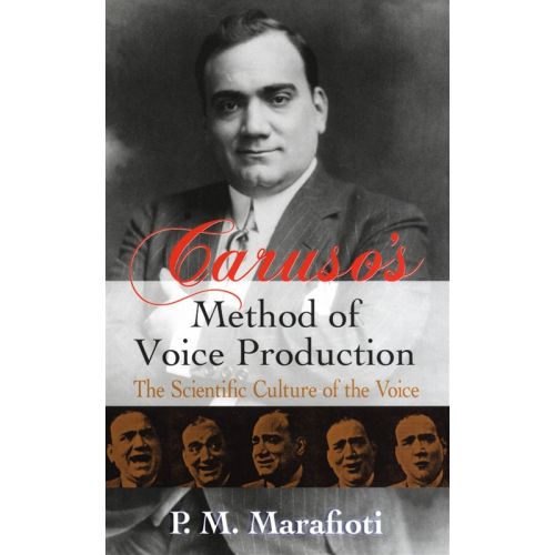  Caruso's Method Of Voice Production The Scientific Culture Of Vce- Voice