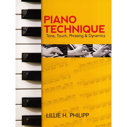  Lillie H Philipp Piano Technique Tone Touch Phrasing And Dynamics - Piano Solo