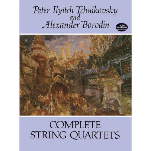DOVER TCHAIKOVSKY AND BORODIN COMPLETE STRING QUARTET - STRING QUARTET