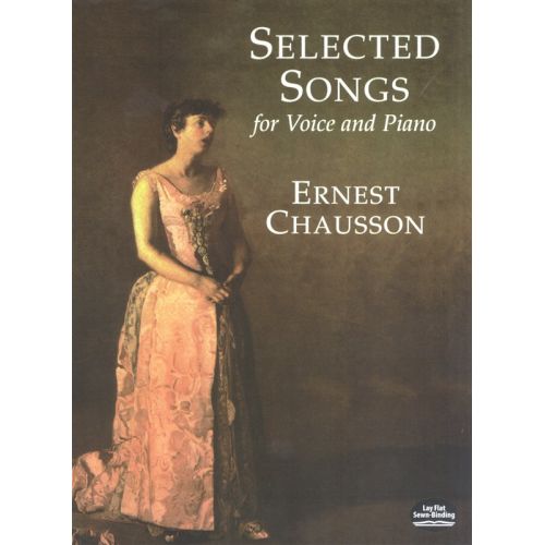  Chausson Ernest Selected Songs For Voice And Piano - Organ