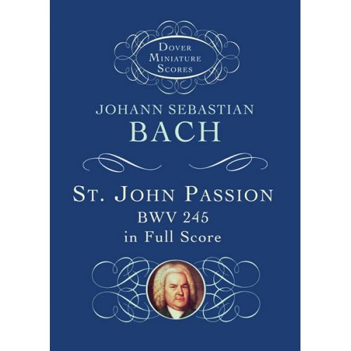  Bach Js St John Passion Bwv 245 Full Score Fs - Choral