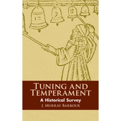 DOVER J. MURRAY BARBOUR - TUNING AND TEMPERAMENT - A HISTORICAL SURVEY