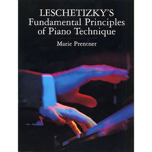  Theodor Leschetizky Fundamental Principles Of Piano Technique - Piano Solo