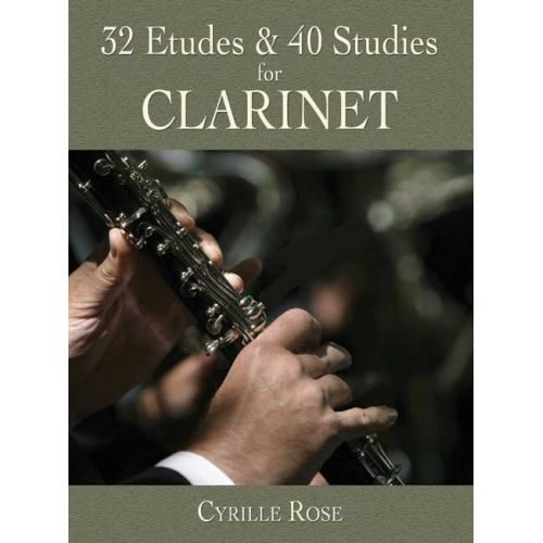 CYRILLE ROSE - 32 ETUDES AND 40 STUDIES- CLARINET