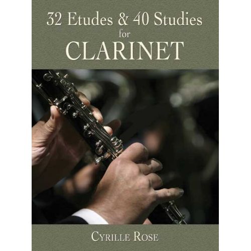 DOVER CYRILLE ROSE - 32 ETUDES AND 40 STUDIES- CLARINET