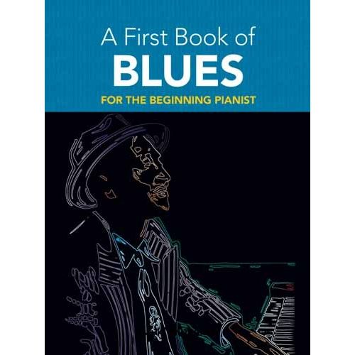 DUTKANICZ DAVID - A FIRST BOOK OF BLUES 16 ARRANGEMENTS BEGIN - PIANO SOLO
