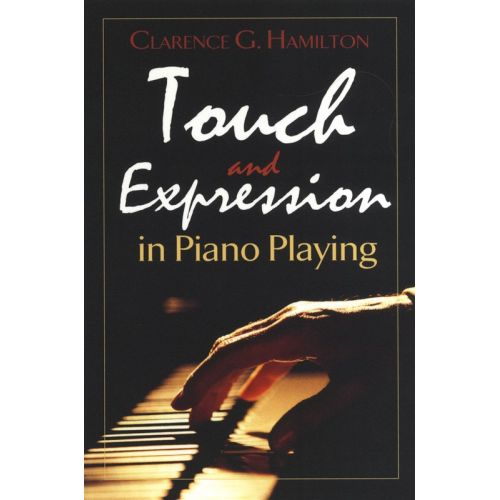 HAMILTON TOUCH AND EXPRESSION IN PIANO PLAYING - 