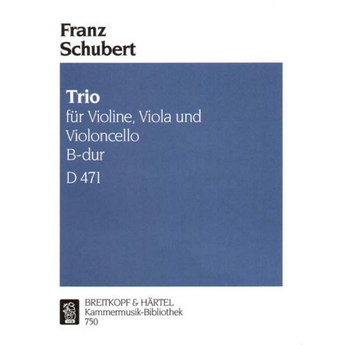 SCHUBERT FRANZ - STREICHTRIO B-DUR D 471 - VIOLIN, VIOLA, CELLO