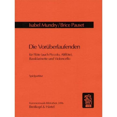 MUNDRY I. / PAUSET B. - DIE VORUBERLAUFENDEN - FLUTE, CLARINET, CELLO 