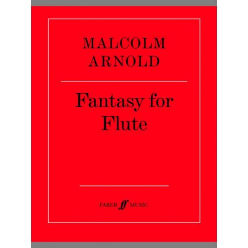 FABER MUSIC ARNOLD MALCOLM - FANTASY FOR FLUTE - FLUTE SOLO
