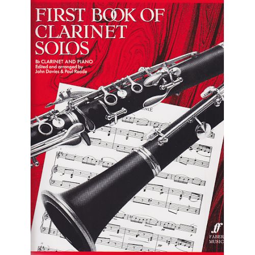 FABER MUSIC DAVIES, READE - THE FIRST BOOK OF CLARINET SOLOS