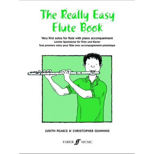 FABER MUSIC PEARCE J / GUNNING C - REALLY EASY FLUTE BOOK - FLUTE AND PIANO