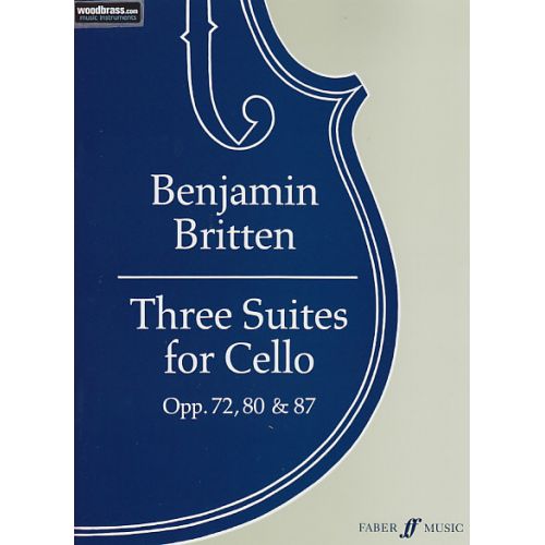 FABER MUSIC BRITTEN B. - THREE SUITES FOR CELLO