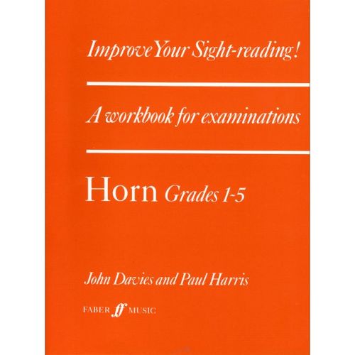 FABER MUSIC DAVIES J / HARRIS P - IMPROVE YOUR SIGHT-READING! GRADE 1-5 - FRENCH HORN