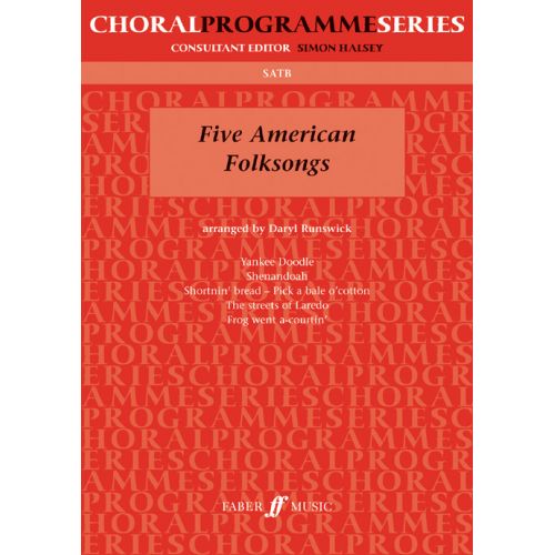  Runswick Daryl  - Five American Folksongs - Mixed Voices Satb