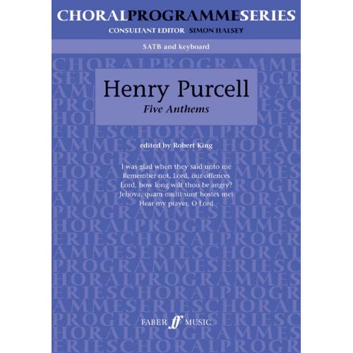 FABER MUSIC PURCELL HENRY - FIVE ANTHEMS - MIXED VOICES SATB