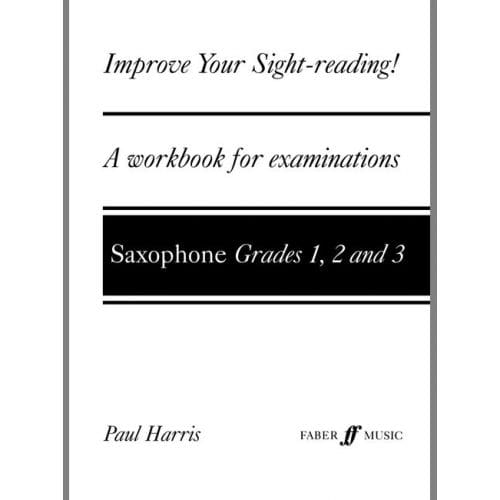 FABER MUSIC HARRIS PAUL - IMPROVE YOUR SIGHT-READING! GRADE 1-3 - SAXOPHONE