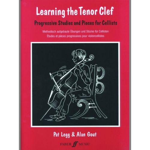 FABER MUSIC LEGG PAT / GOUT ALAN - LEARNING THE TENOR CLEF - CELLO