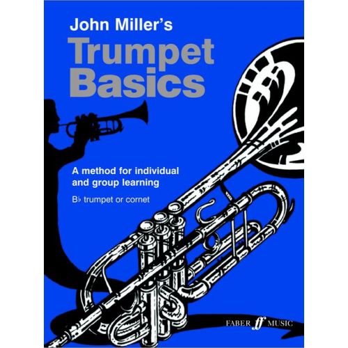  Miller John - Trumpet Basics (pupil's Book) - Trumpet 