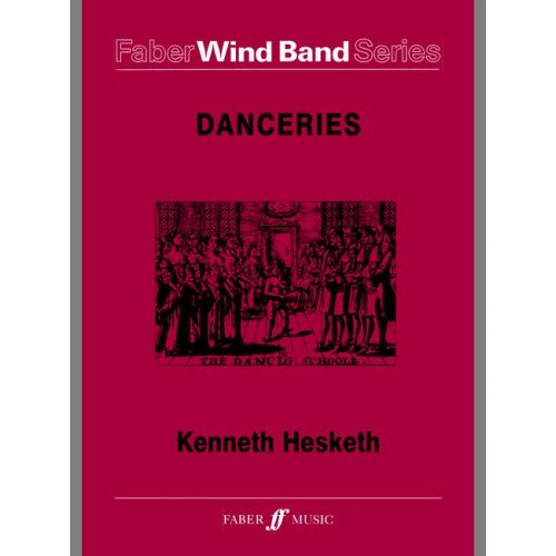  Hesketh Kenneth - Danceries - Symphonic Wind Band