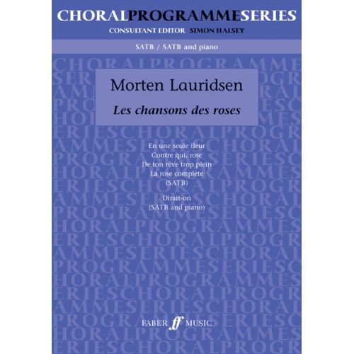 FABER MUSIC LAURIDSEN MORTEN - CHANSONS DES ROSES, LES - MIXED VOICES