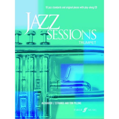 L'ESTRANGE A / PILLING T - JAZZ SESSIONS + CD - TRUMPET AND PIANO 