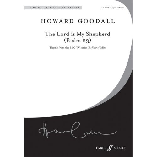 FABER MUSIC GOODALL HOWARD - LORD IS MY SHEPHERD, THE - CHORAL SIGNATURE SERIES - MALE VOICES (PER 10 MINIMUM)