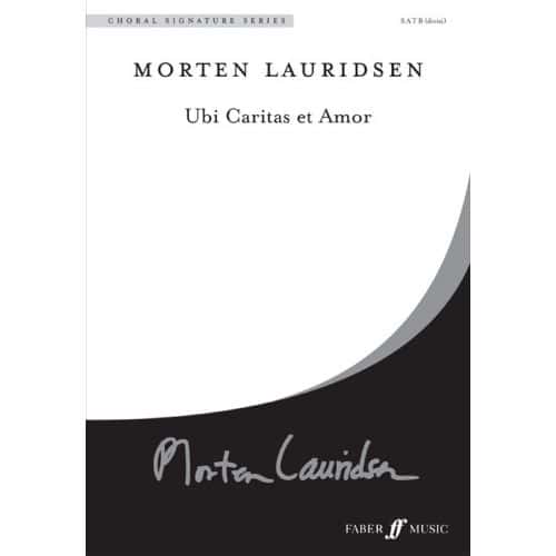  Lauridsen Morten - Ubi Caritas Et Amor - Choral Signature Series - Mixed Voices Satb (par 10 Minimum