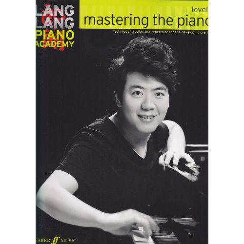 FABER MUSIC LANG LANG PIANO ACADEMY - MASTERING THE PIANO LEVEL 1