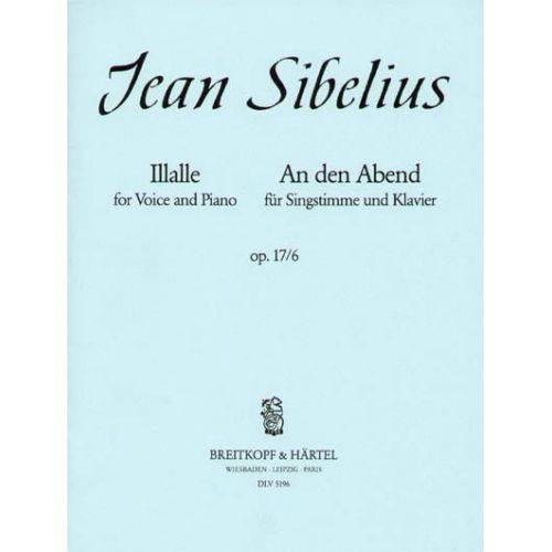 SIBELIUS JEAN - ILLALLE - AN DEN ABEND - HIGH VOICE, PIANO