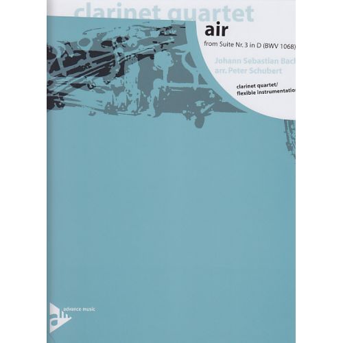 ADVANCE MUSIC BACH J. S./ SCHUBERT P. - AIR FROM SUITE NR. 3 IN D - CLARINET QUARTET