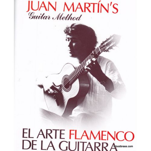 JUAN MARTIN'S GUITAR METHOD - EL ARTE FLAMENCO DE LA GUITARRA + CD