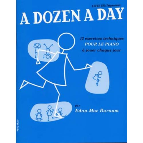 BURNAM EDNA-MAE - A DOZEN A DAY (VOL.1: PREPARATOIRE) EN FRANCAIS