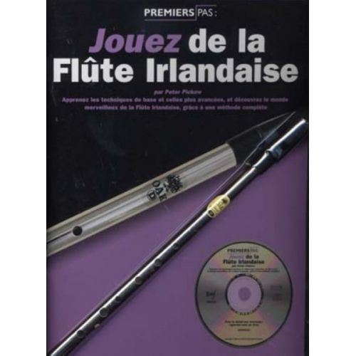 PICKOW PETER - JOUEZ DE LA FLUTE IRLANDAISE, PACK METHODE + CD + FLUTE