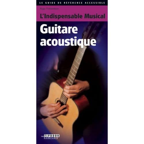 L'INDISPENSABLE MUSICAL GUITARE ACOUSTIQUE