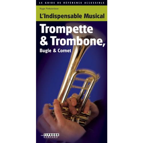 L' INDISPENSABLE MUSICAL L'INDISPENSABLE MUSICAL TROMPETTE & TROMBONE