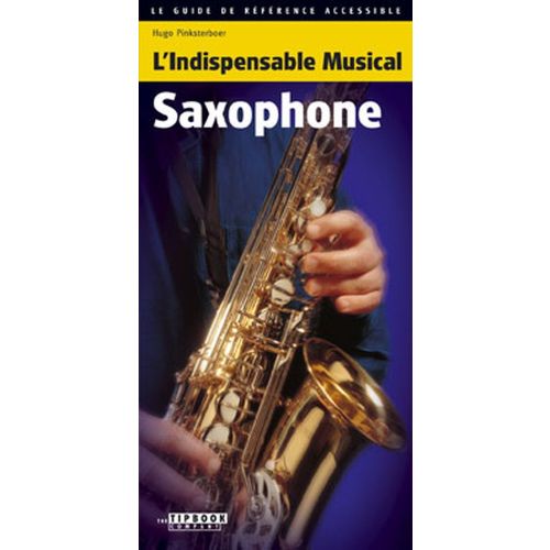 L'INDISPENSABLE MUSICAL SAXOPHONE